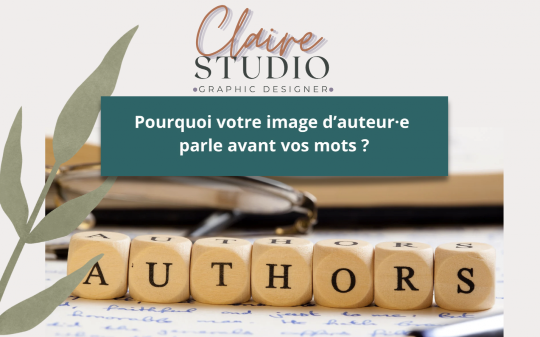 Pourquoi votre image d’auteur·e parle avant vos mots ?