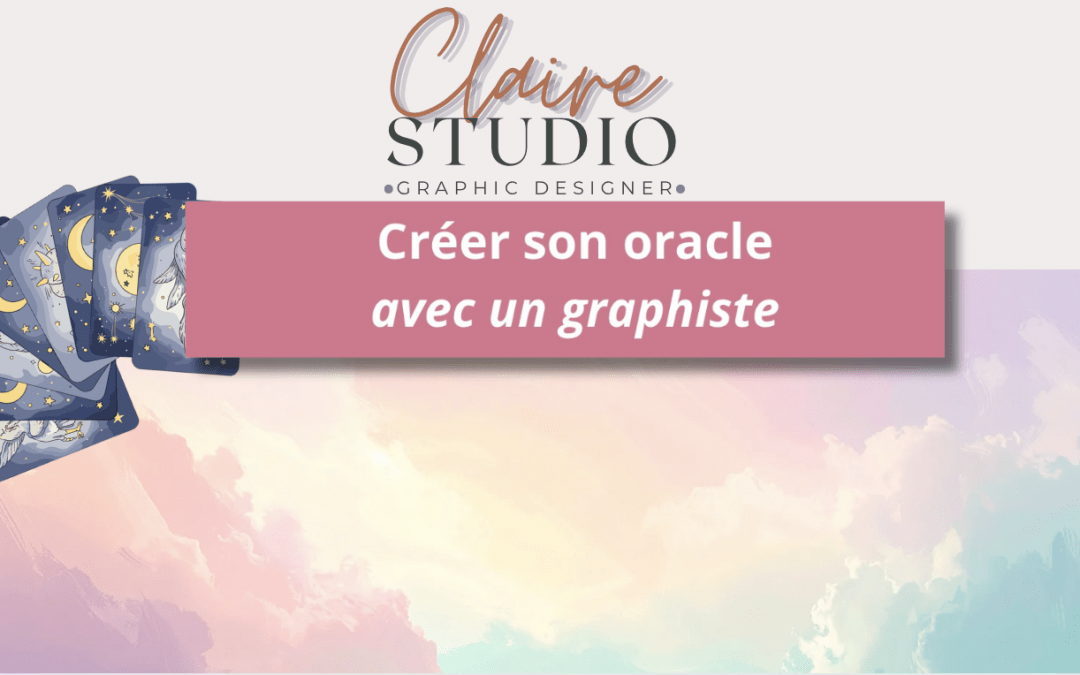 Pourquoi confier la création de son oracle à un graphiste professionnel ?